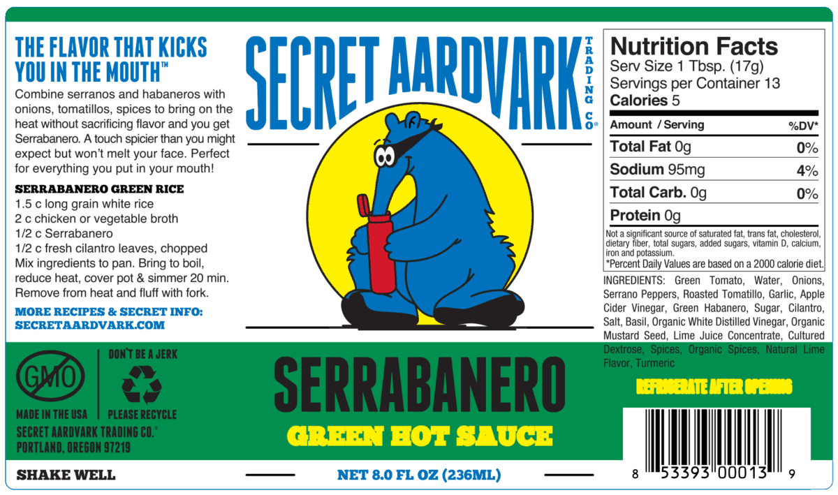 Serrabanero Green Hot Sauce Nutritional Information: Serving Size: 1tsp, Servings Per container: 50, Calories: 0, Total Fat: 0 (0% daily value), Sodium: 95mg (4% daily value), Total Carbs: 0 grams, Protein: 0 grams